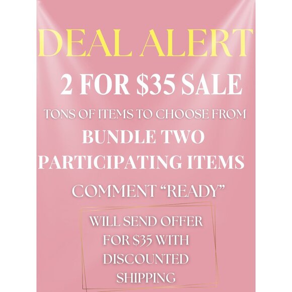Deal Alert 2/$35 - Picture 1 of 1